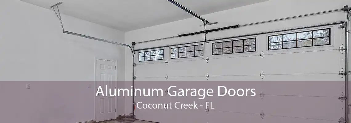 Aluminum Garage Doors Coconut Creek - FL