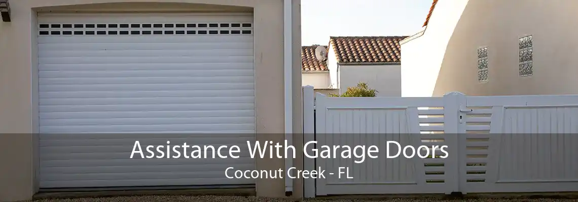 Assistance With Garage Doors Coconut Creek - FL