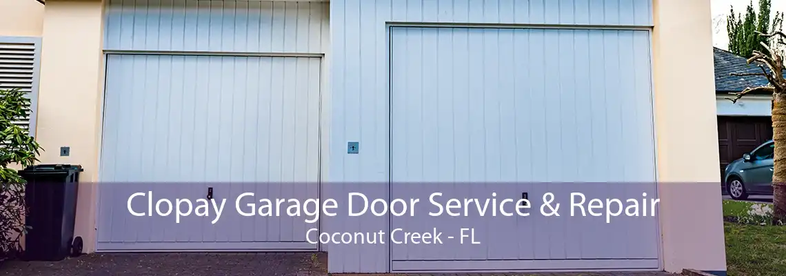 Clopay Garage Door Service & Repair Coconut Creek - FL