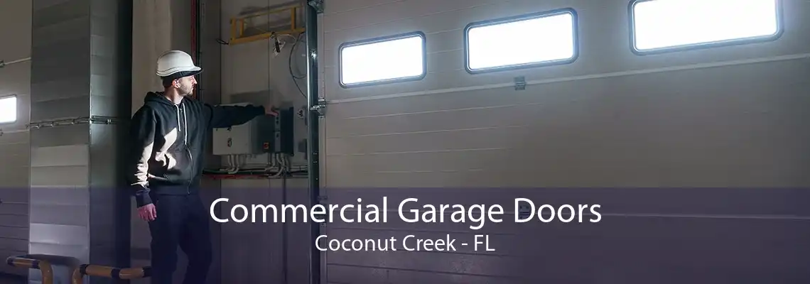 Commercial Garage Doors Coconut Creek - FL