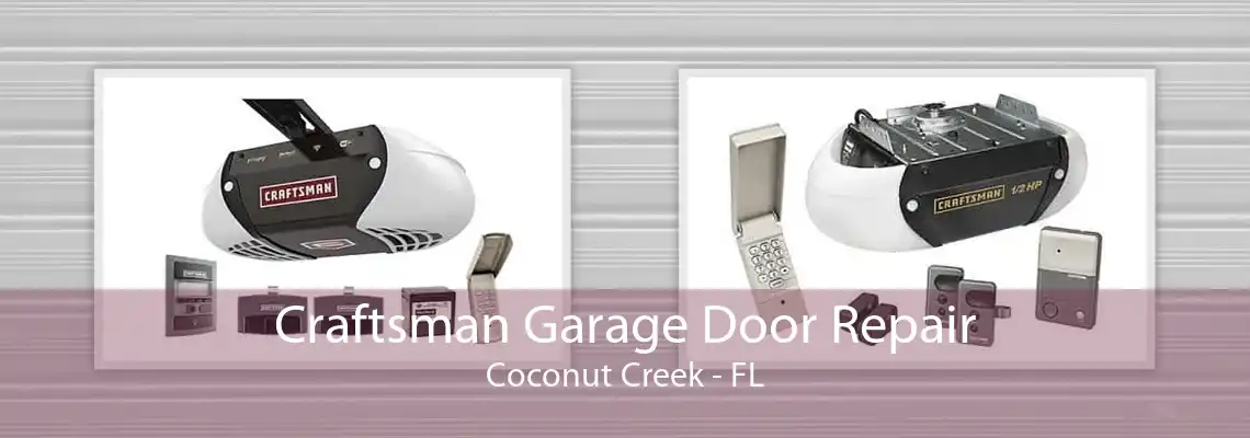 Craftsman Garage Door Repair Coconut Creek - FL