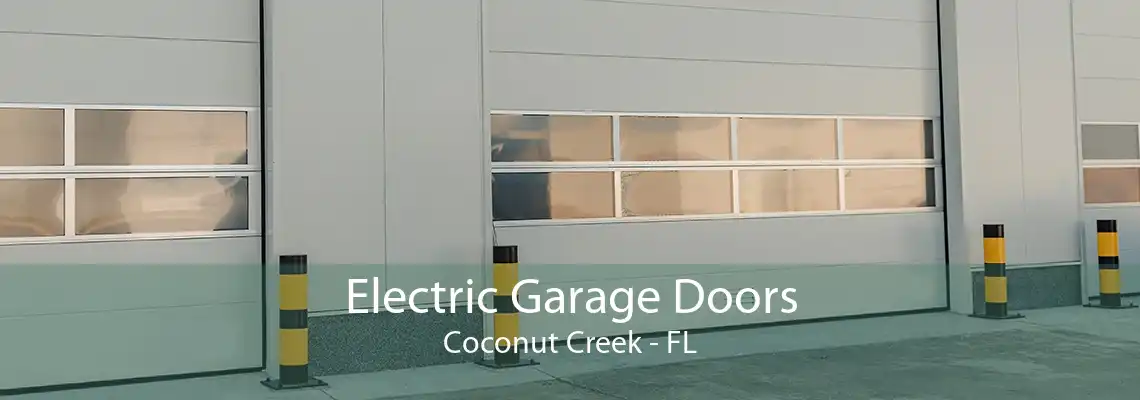 Electric Garage Doors Coconut Creek - FL