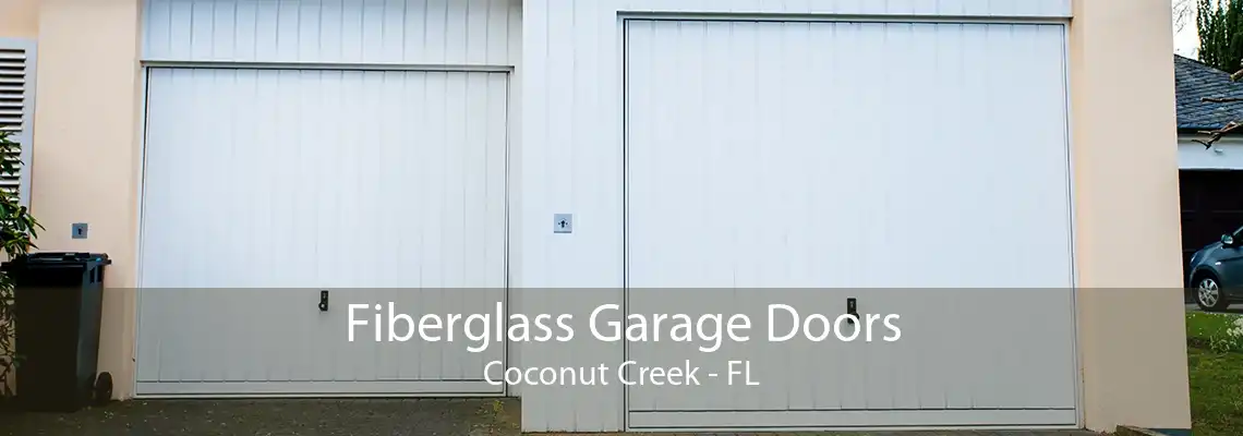 Fiberglass Garage Doors Coconut Creek - FL