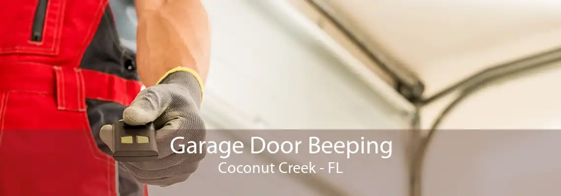 Garage Door Beeping Coconut Creek - FL