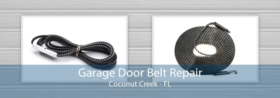 Garage Door Belt Repair Coconut Creek - FL