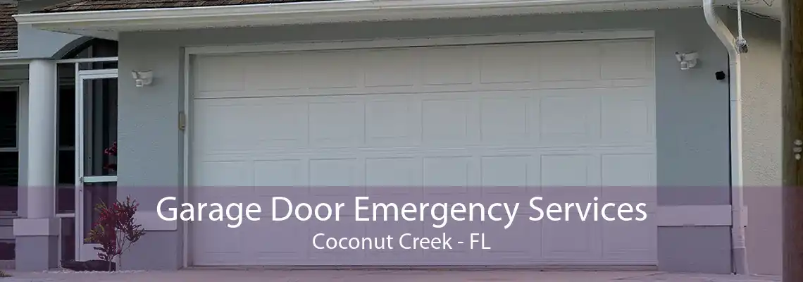 Garage Door Emergency Services Coconut Creek - FL