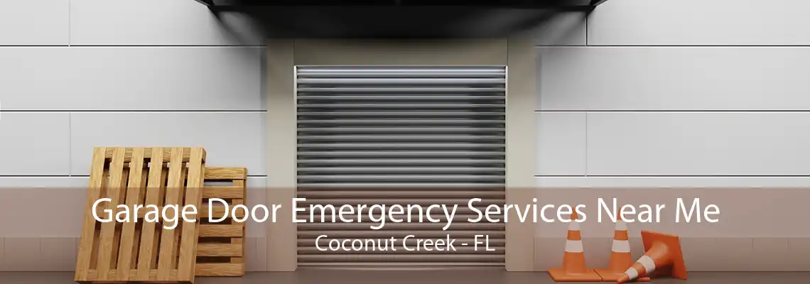 Garage Door Emergency Services Near Me Coconut Creek - FL