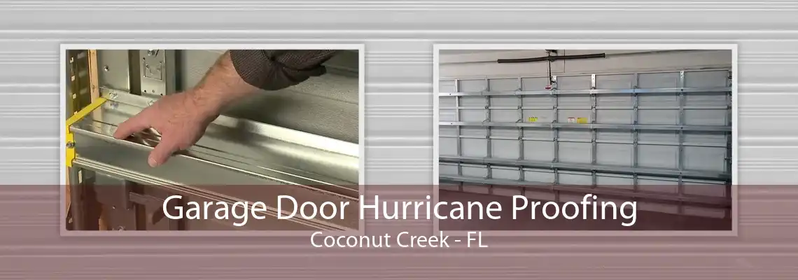 Garage Door Hurricane Proofing Coconut Creek - FL