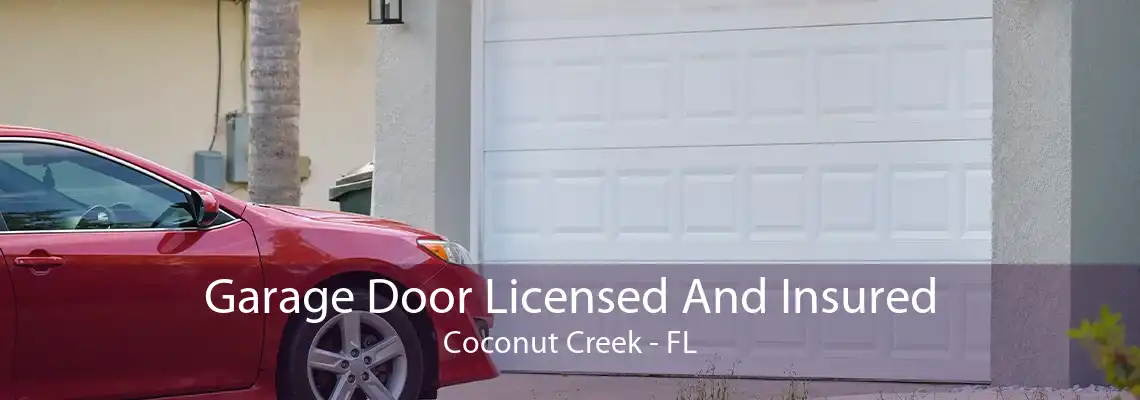 Garage Door Licensed And Insured Coconut Creek - FL