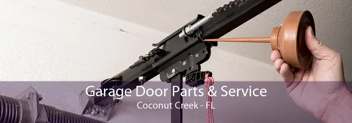 Garage Door Parts & Service Coconut Creek - FL