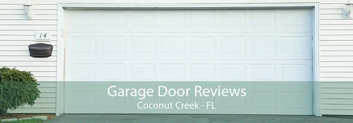 Garage Door Reviews Coconut Creek - FL