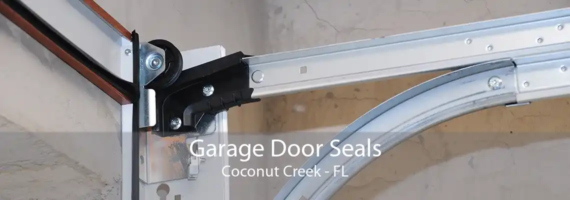 Garage Door Seals Coconut Creek - FL