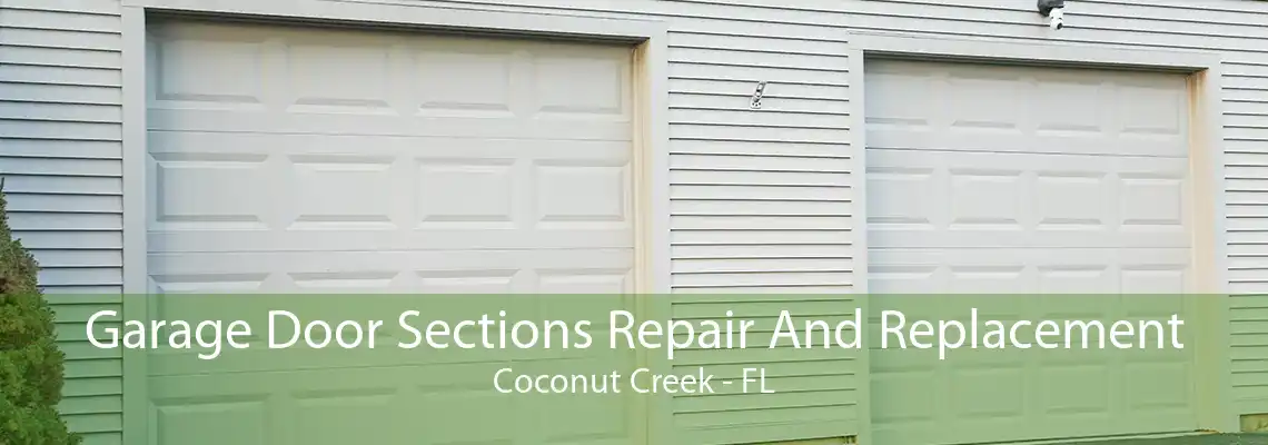 Garage Door Sections Repair And Replacement Coconut Creek - FL