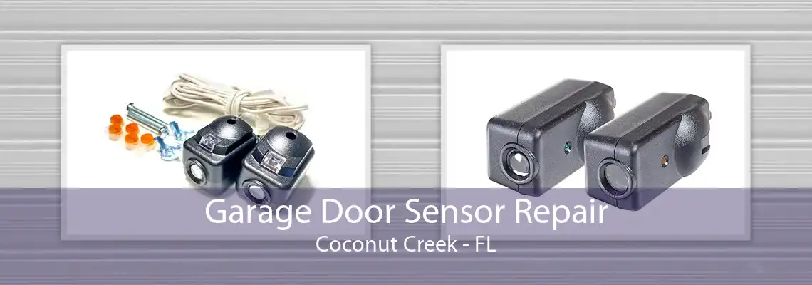 Garage Door Sensor Repair Coconut Creek - FL