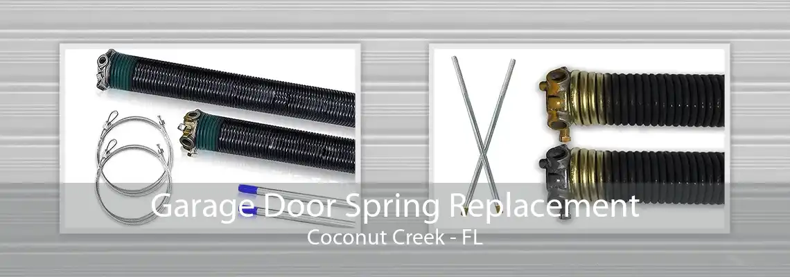 Garage Door Spring Replacement Coconut Creek - FL