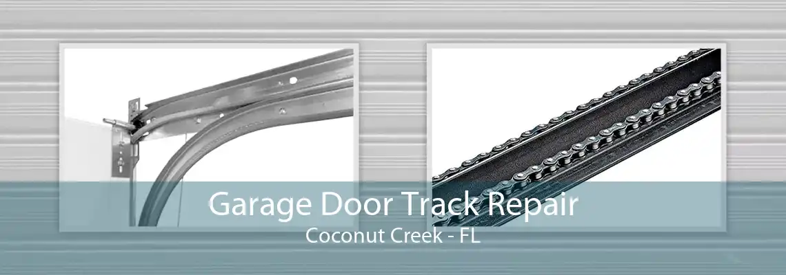 Garage Door Track Repair Coconut Creek - FL