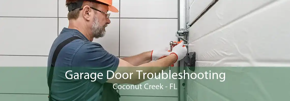 Garage Door Troubleshooting Coconut Creek - FL