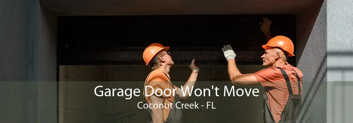 Garage Door Won't Move Coconut Creek - FL