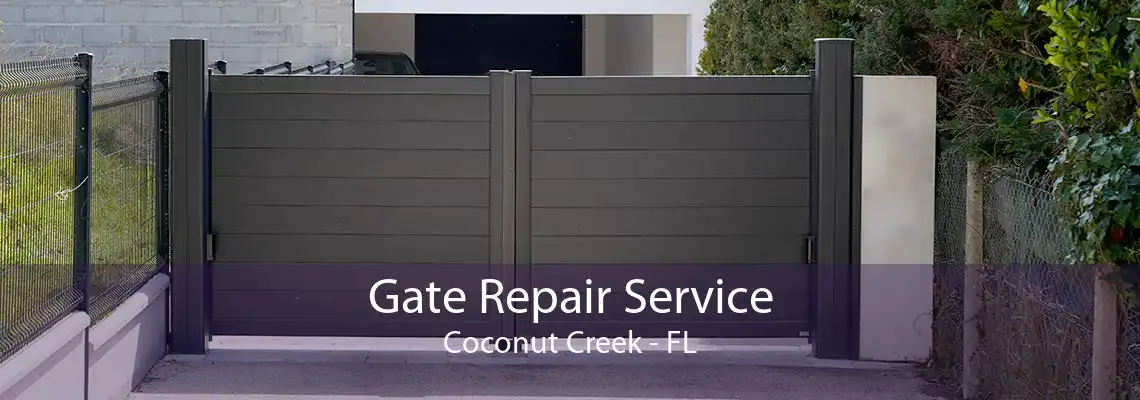 Gate Repair Service Coconut Creek - FL