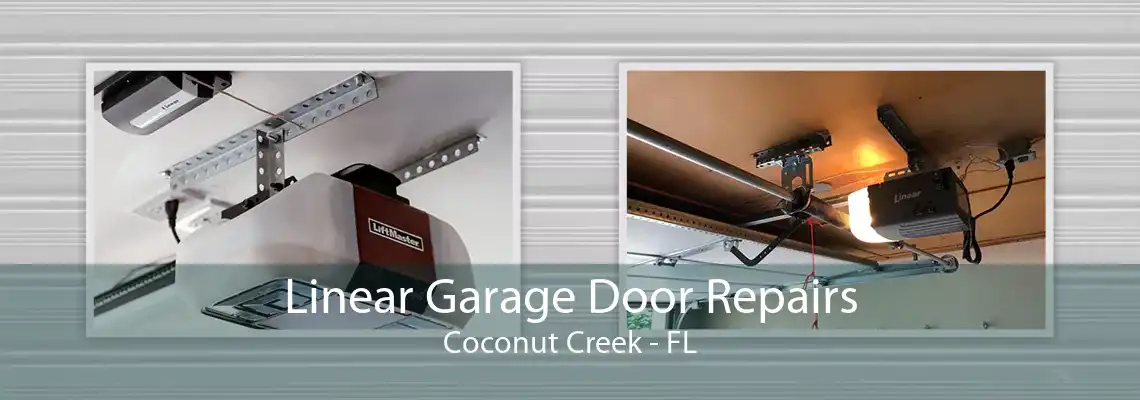 Linear Garage Door Repairs Coconut Creek - FL