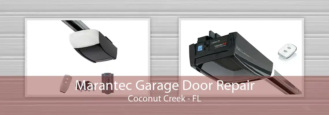 Marantec Garage Door Repair Coconut Creek - FL