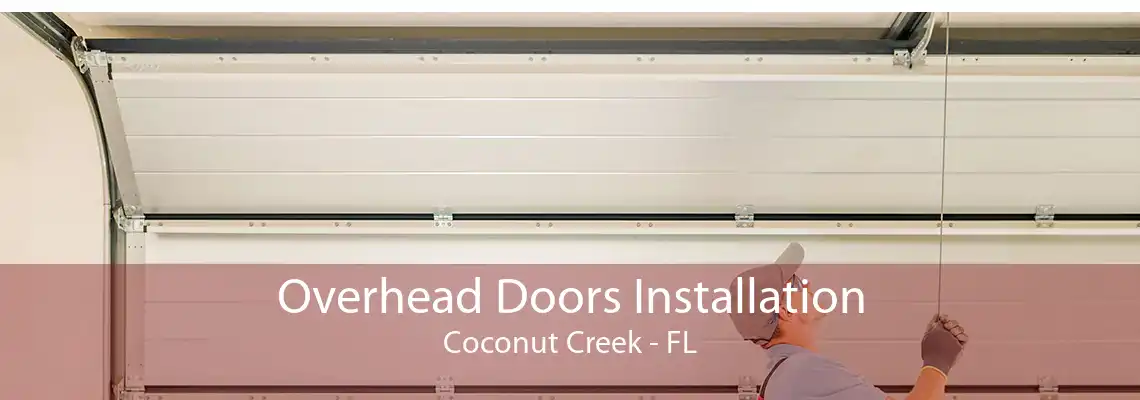 Overhead Doors Installation Coconut Creek - FL