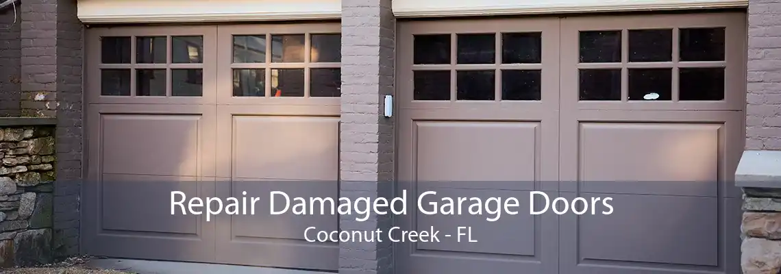 Repair Damaged Garage Doors Coconut Creek - FL