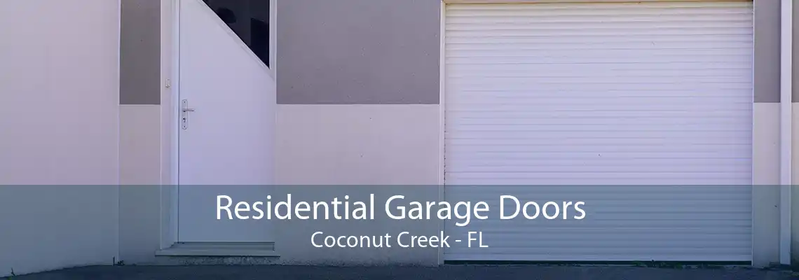 Residential Garage Doors Coconut Creek - FL